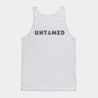 Untamed Design in Black - Life Quotes Tank Top